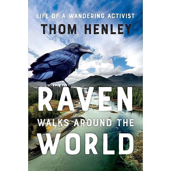Raven Walks Around the World, Thom Henley
