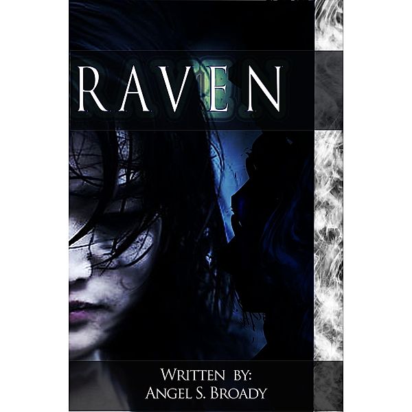 Raven (Yakuza Sweet Revenge, #3) / Yakuza Sweet Revenge, Angel S. Broady