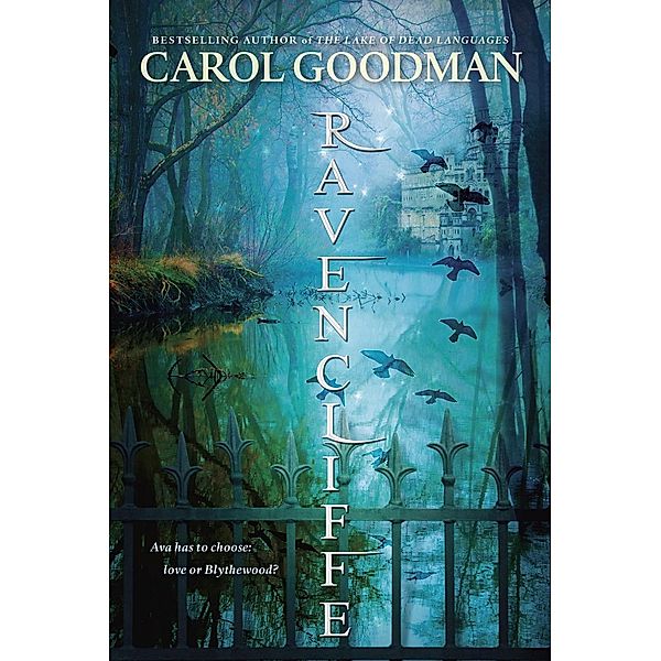Ravencliffe / A Blythewood Novel Bd.2, Carol Goodman