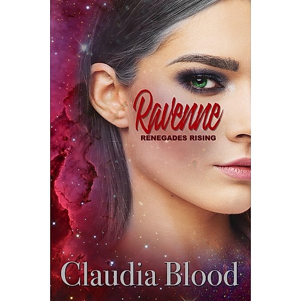 Ravenne (Renegades Rising) / Renegades Rising, Claudia Blood