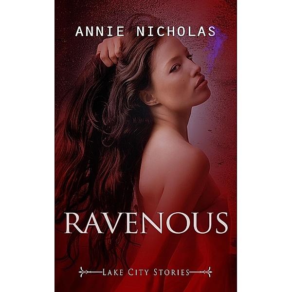 Ravenous, Annie Nicholas