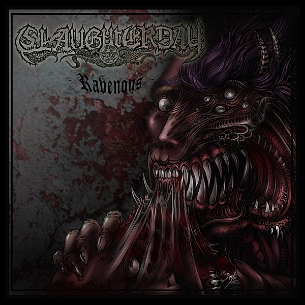 Ravenous (Black Vinyl Reissue), Slaughterday
