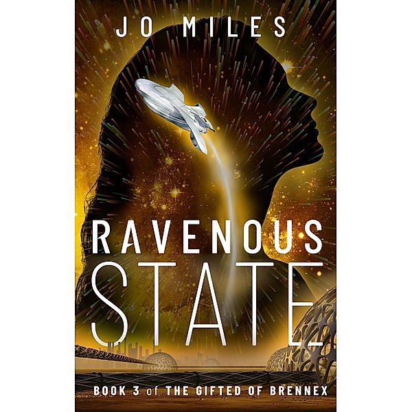Ravenous State (The Gifted of Brennex, #3) / The Gifted of Brennex, Jo Miles