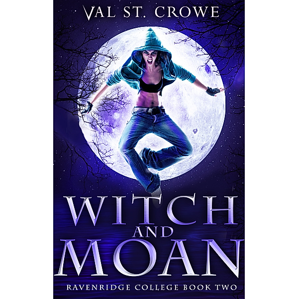 Ravenridge College: Witch and Moan, Val St. Crowe