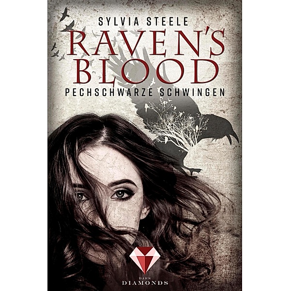 Raven's Blood. Pechschwarze Schwingen, Sylvia Steele