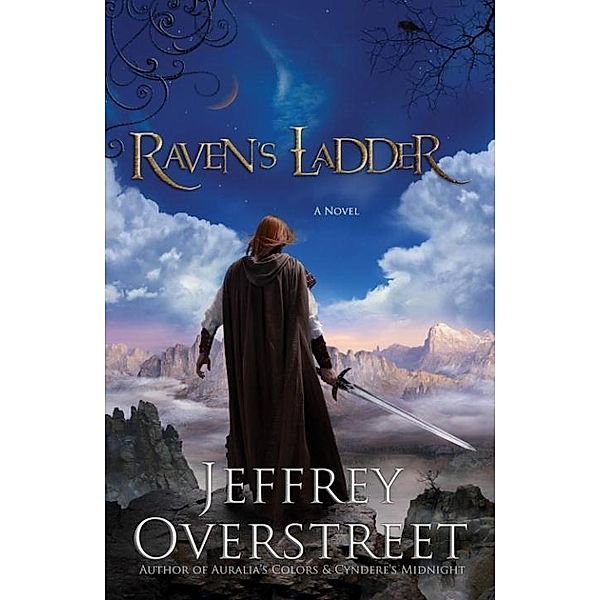 Raven's Ladder / The Auralia Thread Bd.3, Jeffrey Overstreet