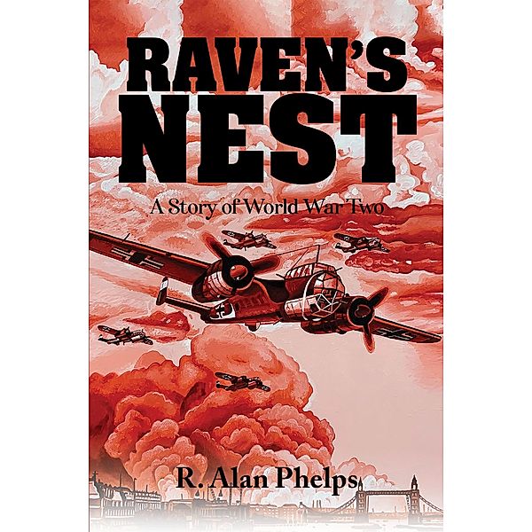 Raven's Nest / Austin Macauley Publishers, R. Alan Phelps