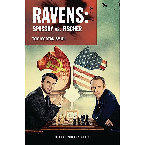 Ravens / Oberon Modern Plays, Tom Morton-Smith