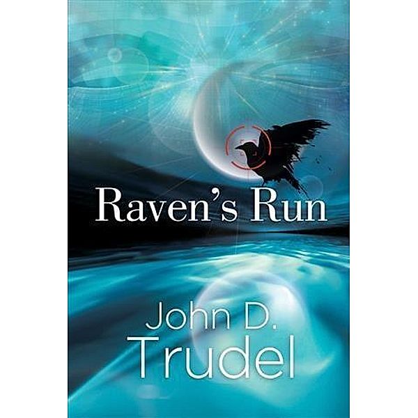 Raven's Run, John D Trudel