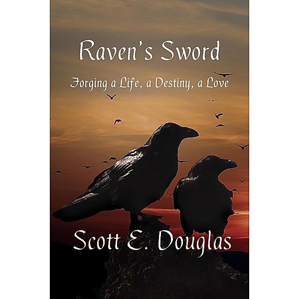 Raven's Sword (Darklands: The Raven's Calling, #1) / Darklands: The Raven's Calling, Scott E. Douglas