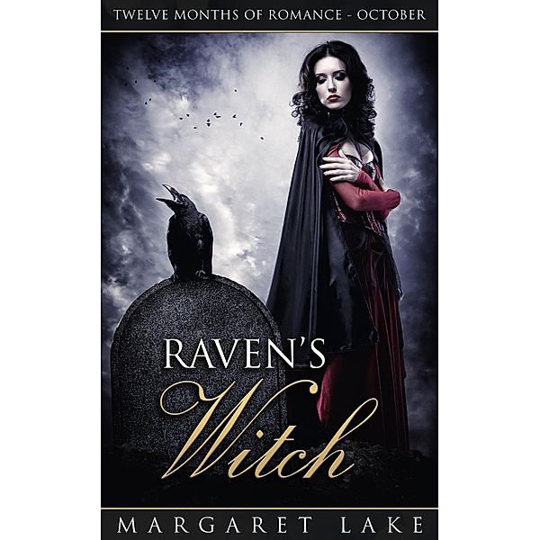 Raven's Witch (Twelve Months of Romance, #10) / Twelve Months of Romance, Margaret Lake