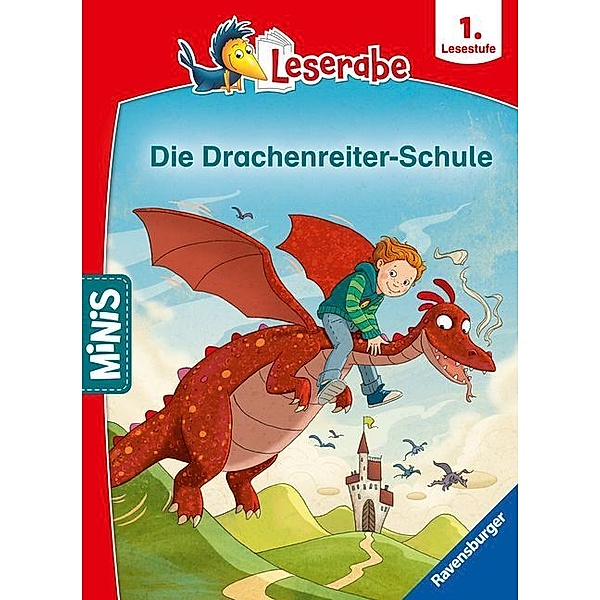 Ravensburger Minis: Leserabe Schulgeschichten, 1. Lesestufe - Die Drachenreiter-Schule, Annette Neubauer