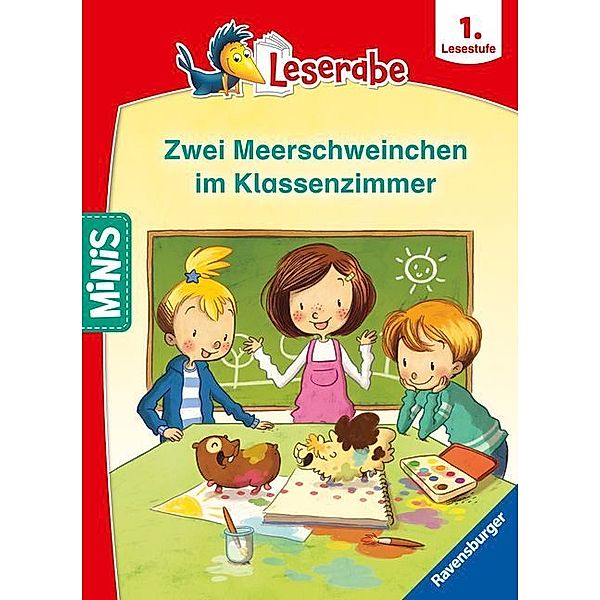 Ravensburger Minis: Leserabe Schulgeschichten, 1. Lesestufe - Zwei Meerschweinchen im Klassenzimmer, Judith Allert