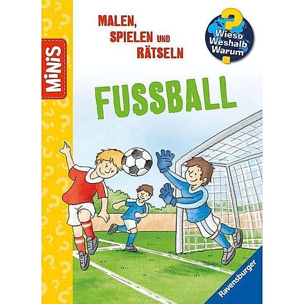 Ravensburger Minis: Wieso? Weshalb? Warum? Malen, Spielen, Rätseln - Fußball