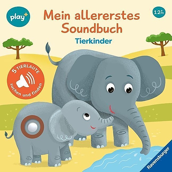 Ravensburger, play+ Mein allererstes Soundbuch: Tierkinder (Sachen suchen und hören), Maria Höck