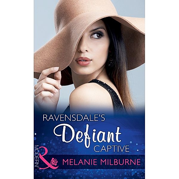 Ravensdale's Defiant Captive / The Ravensdale Scandals Bd.1, Melanie Milburne