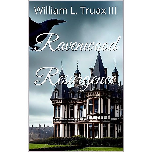 Ravenswood Resurgence / Ravenswood, William L. Truax