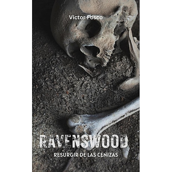 Ravenswood Resurgir de las Cenizas (Victor Fosco, #1) / Victor Fosco, Victor Fosco