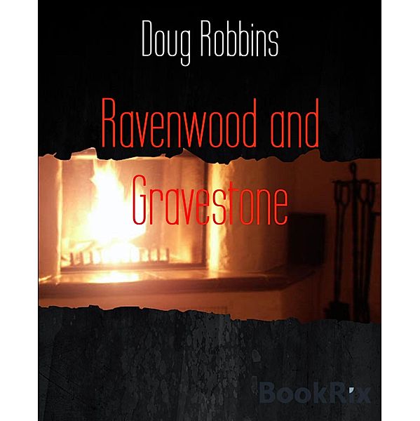 Ravenwood and Gravestone, Doug Robbins