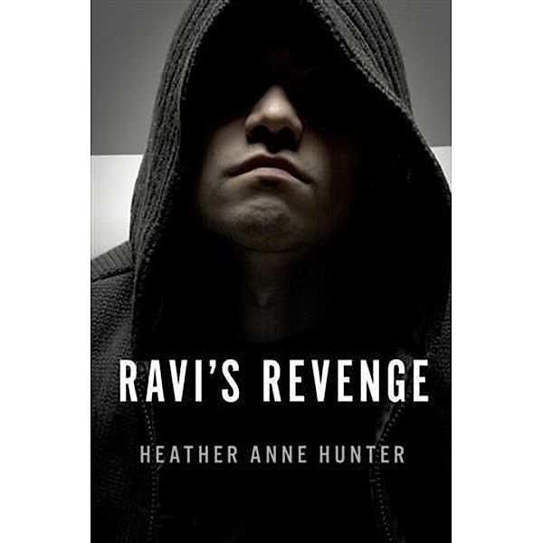 Ravi's Revenge, Heather Anne Hunter