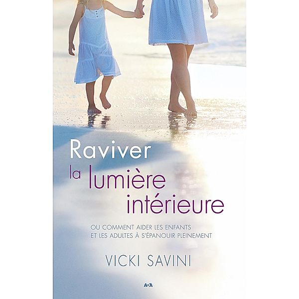 Raviver la lumière intérieure, Savini Vicki Savini