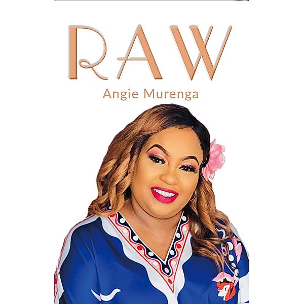 Raw, Angela Murenga