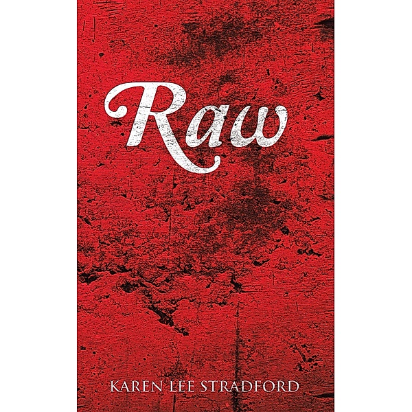 Raw, Karen Lee Stradford