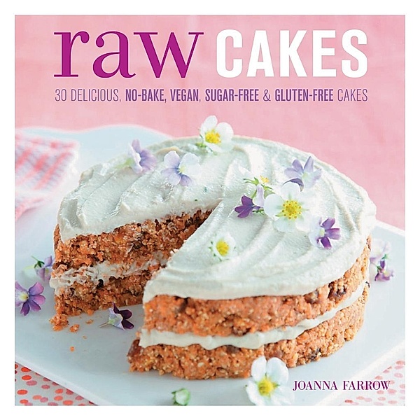 Raw Cakes, Joanna Farrow