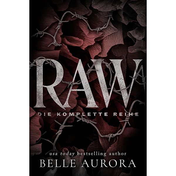Raw: Die Komplette Reihe, Belle Aurora