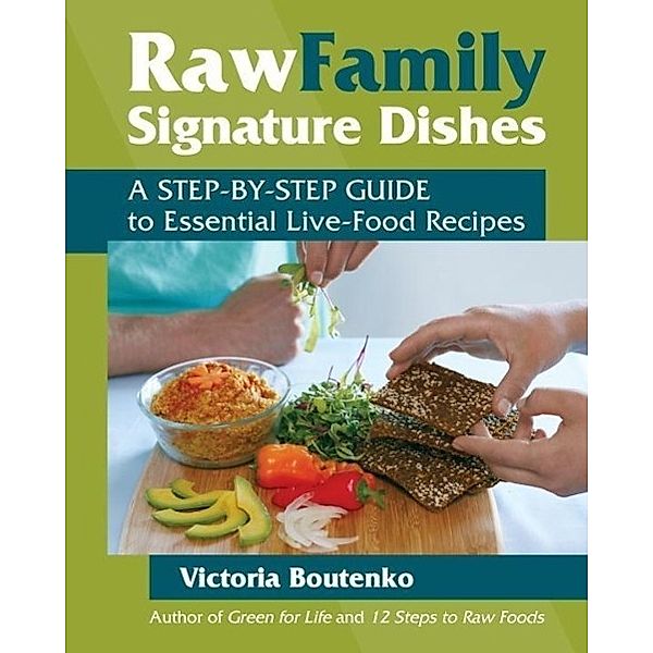 Raw Family Signature Dishes, Victoria Boutenko