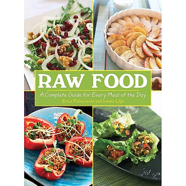 Raw Food, Erica Palmcrantz Aziz, Irmela Lilja