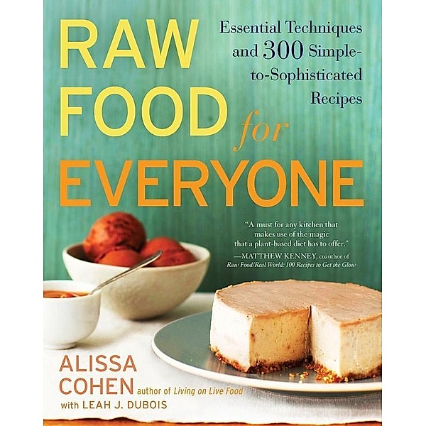 Raw Food for Everyone, Alissa Cohen, Leah J. Dubois