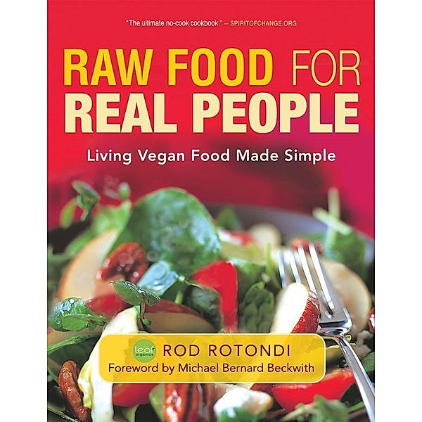 Raw Food for Real People, Rod Rotondi