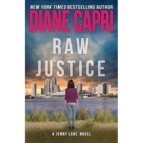 Raw Justice (Hunt for Justice Series, #6) / Hunt for Justice Series, Diane Capri