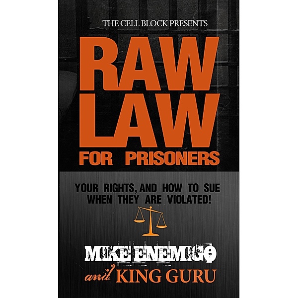 Raw Law For Prisoners, Mike Enemigo, King Guru