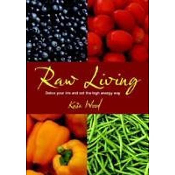 Raw Living, Kate Magic, Kate Wood