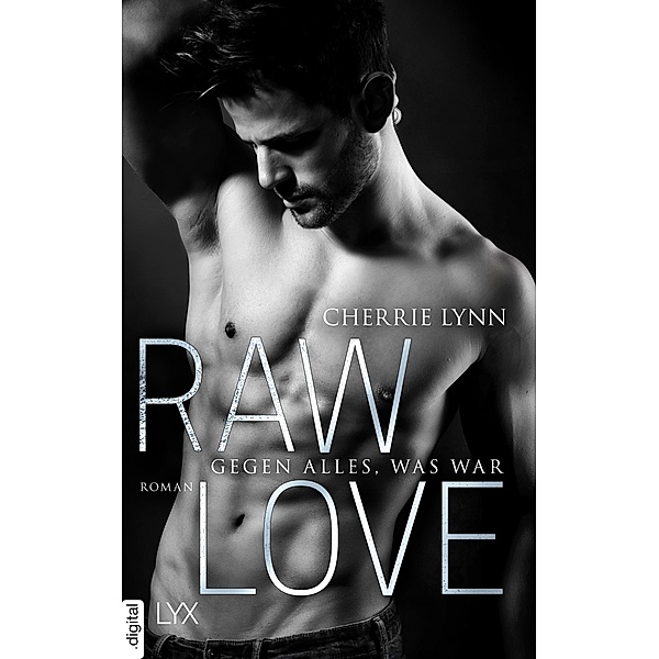 Raw Love - Gegen alles, was war / Larson Brothers Bd.3, Cherrie Lynn