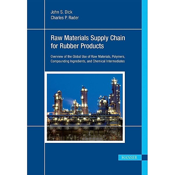 Raw Materials Supply Chain for Rubber Products, John S. Dick