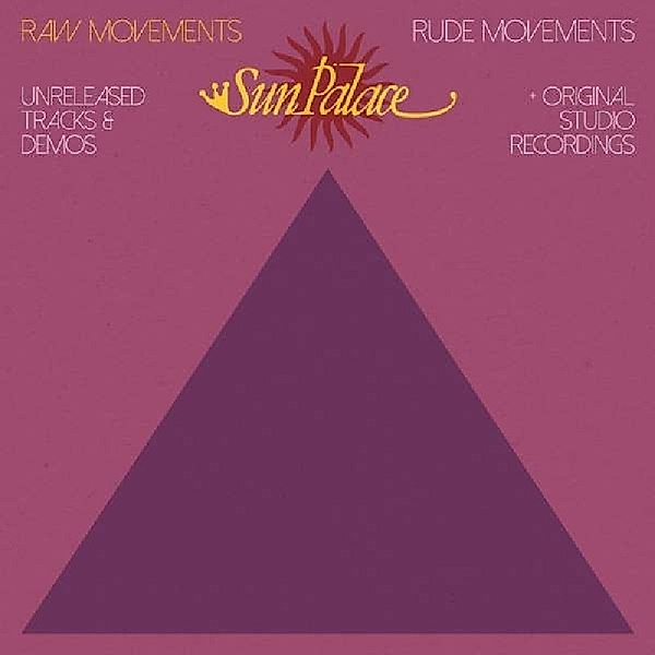 Raw Movements/Rude Movements, Sunpalace
