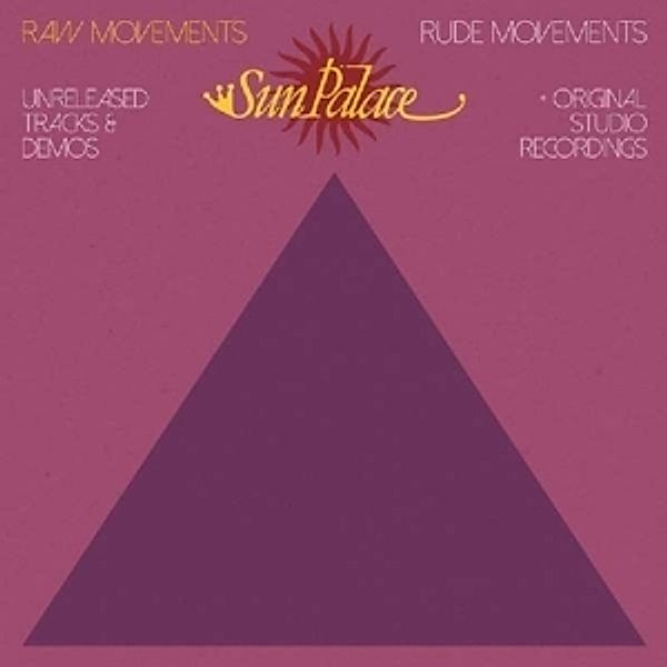 Raw Movements/Rude Movements (Vinyl), Sunpalace