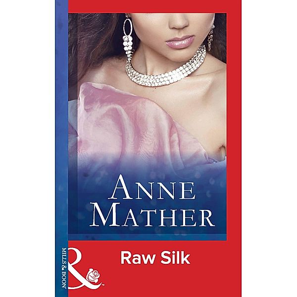 Raw Silk, Anne Mather
