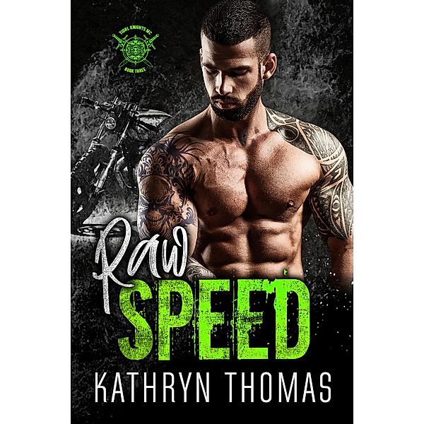 Raw Speed (Book 3) / Tidal Knights MC, Kathryn Thomas