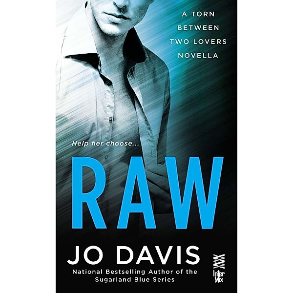 Raw / Torn Between Two Lovers Bd.1, Jo Davis