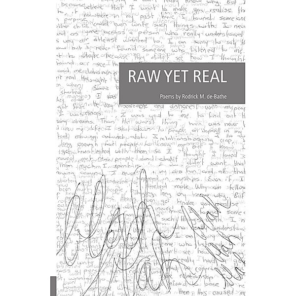 Raw Yet Real, Rodrick M. De-Bathe