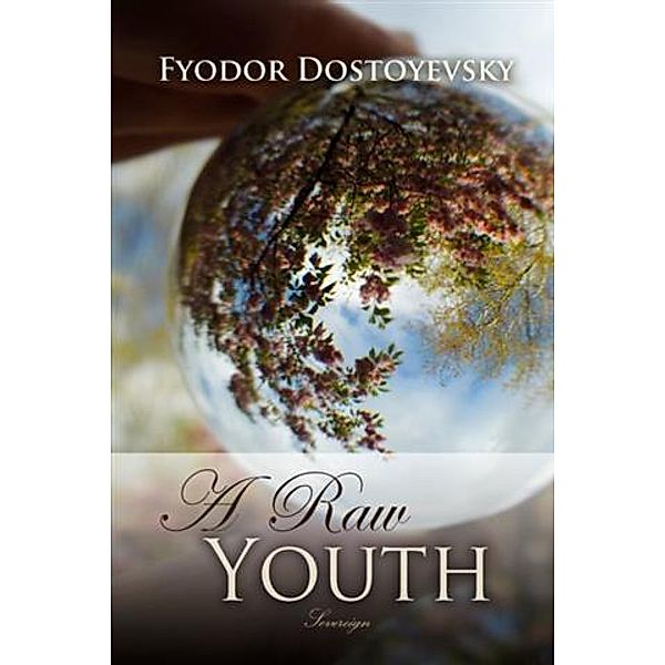 Raw Youth, Fyodor Dostoyevsky