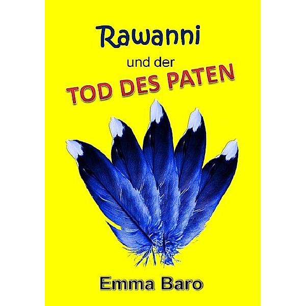 Rawanni / Rawanni und der Tod des Paten, Emma Baro