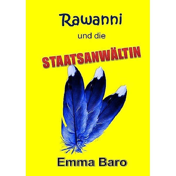 Rawanni / Rawanni und die Staatsanwältin: Band 3, Emma Baro