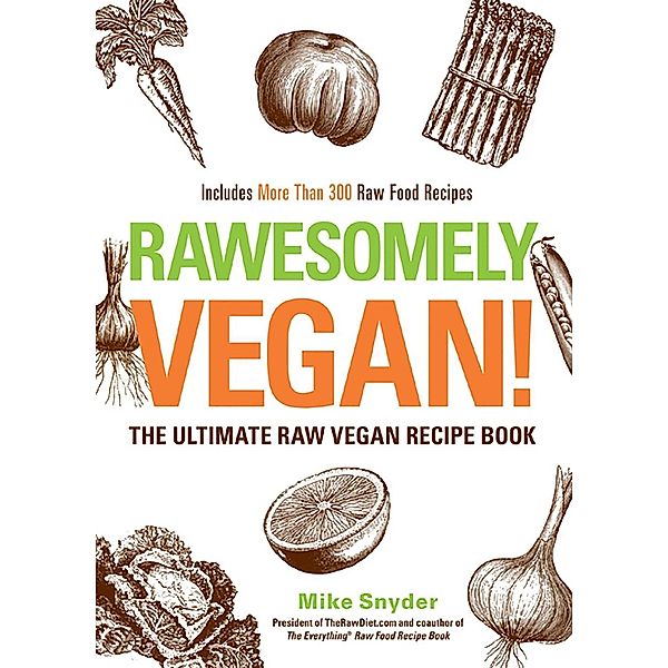 Rawesomely Vegan!, Mike Snyder