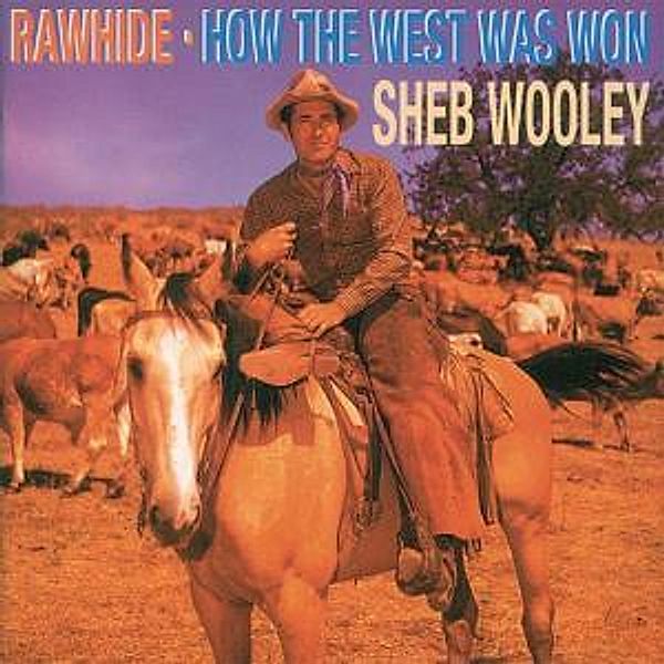 Rawhide/How The West Was Won, Sheb Wooley