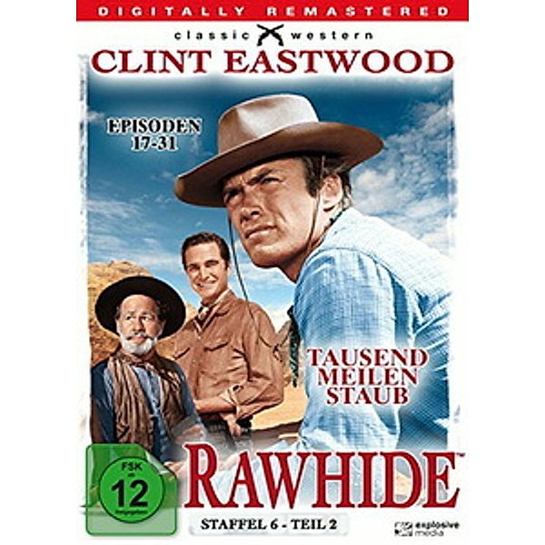 Rawhide - Tausend Meilen Staub - Staffel 6, Teil 2, Louis Vittes, John Dunkel, Charles Larson, Buckley Angell, Albert Aley, Paul King, Fred Freiberger, Winston Miller, Samuel Roeca